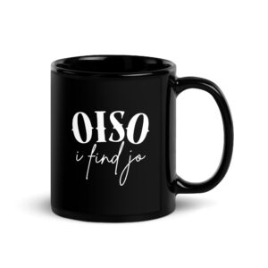 Oiso i find jo - Schwarze glänzende Tasse