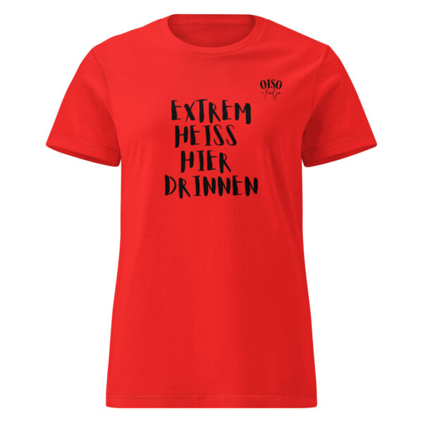 Basic Softstyle T-Shirt für Damen oiso i find jo / extrem heiss hier drinnen