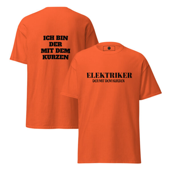 Klassisches Unisex T-Shirt Elektriker -Der mit dem Kurzen – Bild 4