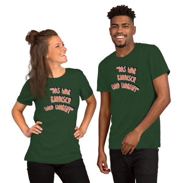 Unisex-T-Shirt - Das war kindisch und unreif – Bild 6