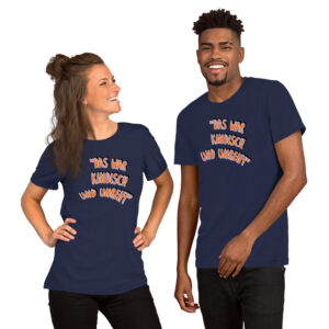 Unisex-T-Shirt - Das war kindisch und unreif
